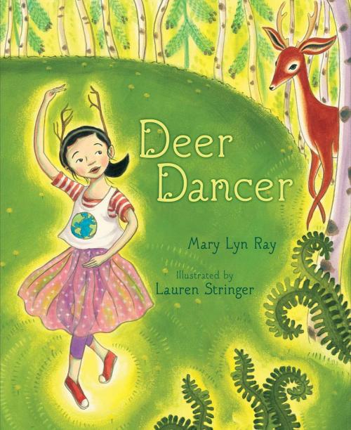 Cover of the book Deer Dancer by Mary Lyn Ray, Beach Lane Books