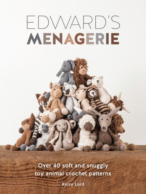 Cover of the book Edward's Menagerie by Kerry Lord, F+W Media
