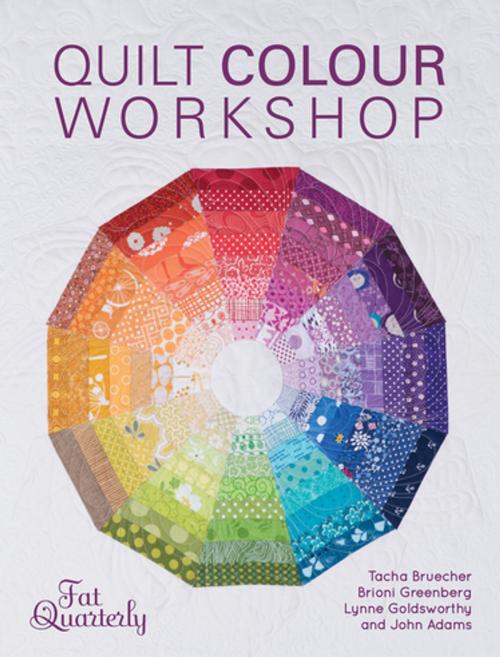 Cover of the book Quilt Color Workshop by Fat Quarterly, F+W Media