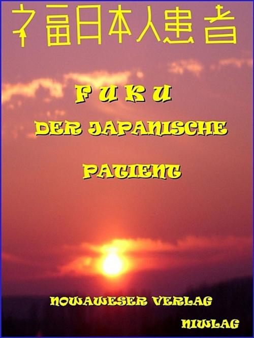 Cover of the book Fuku der japanische Patient by Niwlag, Niwlag