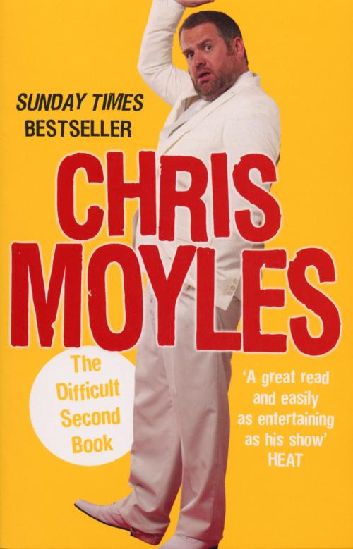 Cover of the book The Difficult Second Book by Chris Moyles, Ebury Publishing