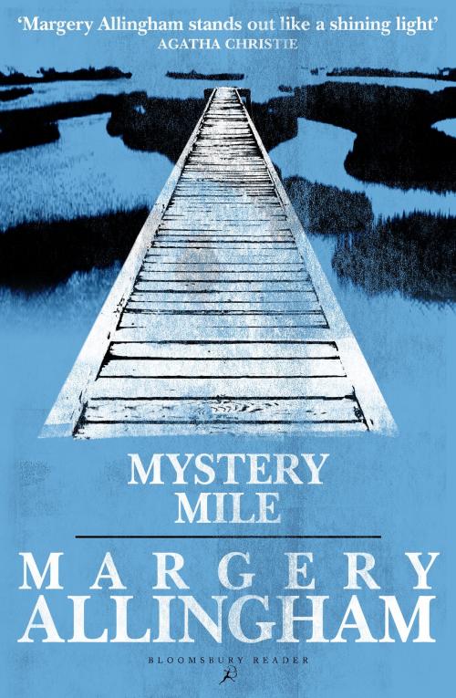 Cover of the book Mystery Mile by Margery Allingham, Bloomsbury Publishing