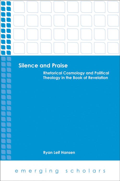 Cover of the book Silence and Praise by Ryan Leif Hansen, Fortress Press