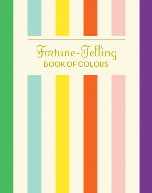 Cover of the book Fortune-Telling Book of Colors by K.C. Jones, Chronicle Books LLC