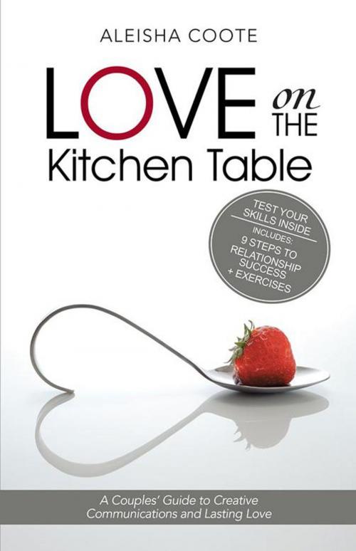 Cover of the book Love on the Kitchen Table by Aleisha Coote, Balboa Press AU