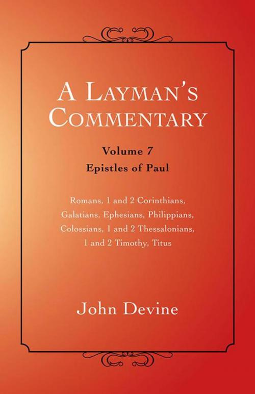 Cover of the book A Layman’S Commentary Volume 7 by John Devine, Balboa Press AU