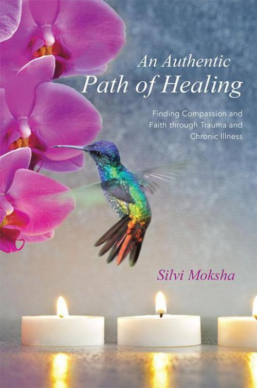 Cover of the book An Authentic Path of Healing by Silvi Moksha, Balboa Press