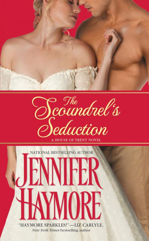 Cover of the book The Scoundrel's Seduction by Jennifer Haymore, Grand Central Publishing