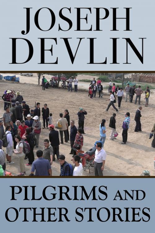 Cover of the book Pilgrims and Other Stories by Joseph Devlin, eBookIt.com