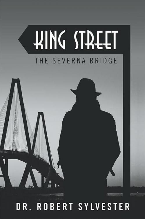 Cover of the book King Street by Dr. Robert E. Sylvester, Abbott Press