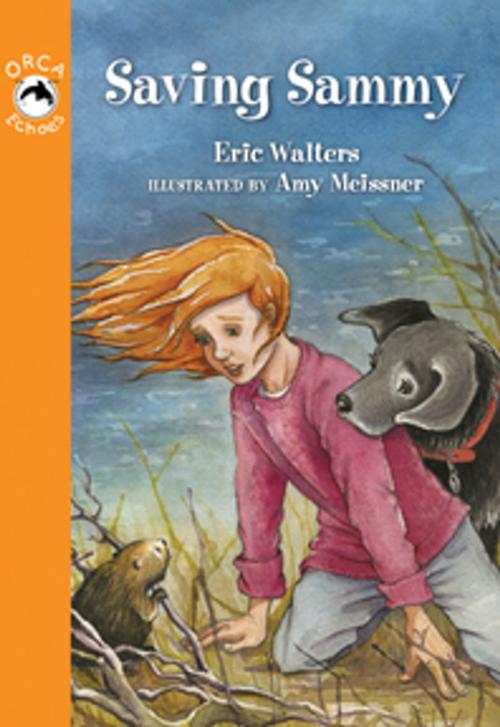 Cover of the book Saving Sammy by Eric Walters, Orca Book Publishers
