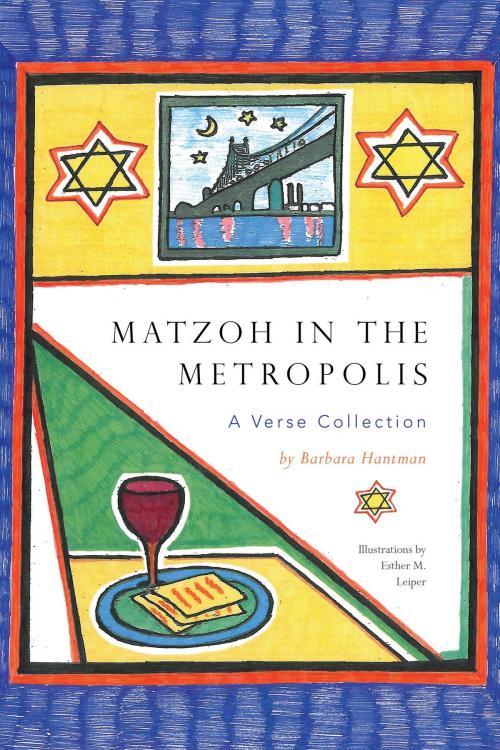 Cover of the book Matzoh in the Metropolis by Barbara Hantman, FriesenPress