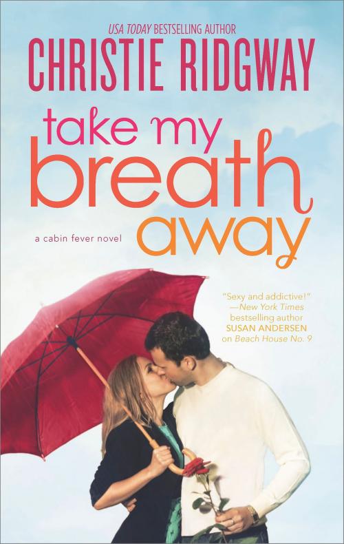 Cover of the book Take My Breath Away by Christie Ridgway, HQN Books