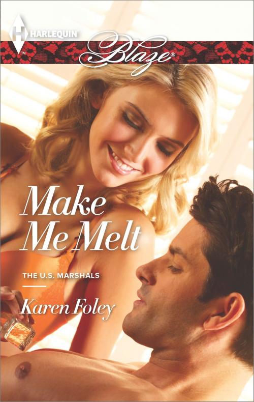 Cover of the book Make Me Melt by Karen Foley, Harlequin