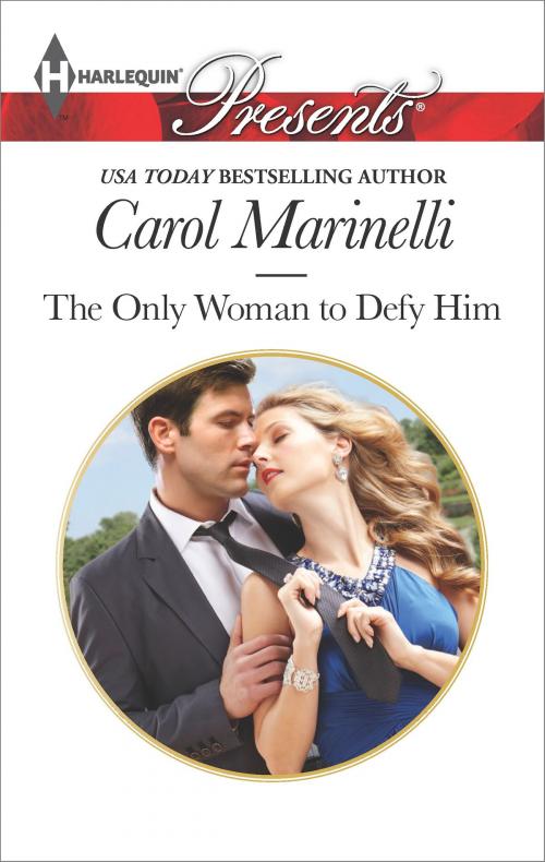 Cover of the book The Only Woman to Defy Him by Carol Marinelli, Harlequin