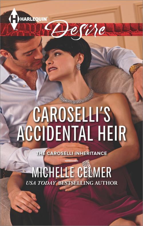 Cover of the book Caroselli's Accidental Heir by Michelle Celmer, Harlequin