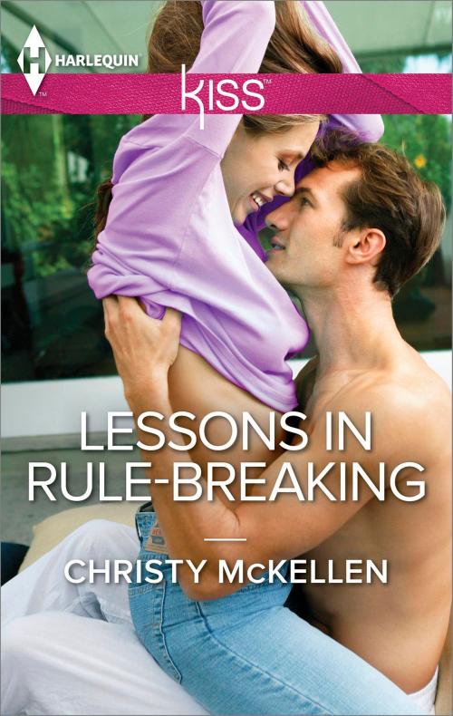 Cover of the book Lessons in Rule-Breaking by Christy McKellen, Harlequin