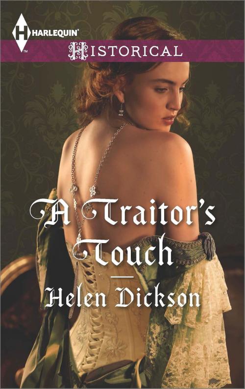 Cover of the book A Traitor's Touch by Helen Dickson, Harlequin