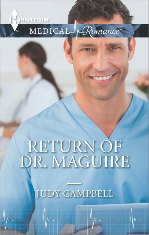 Cover of the book Return of Dr. Maguire by Judy Campbell, Harlequin