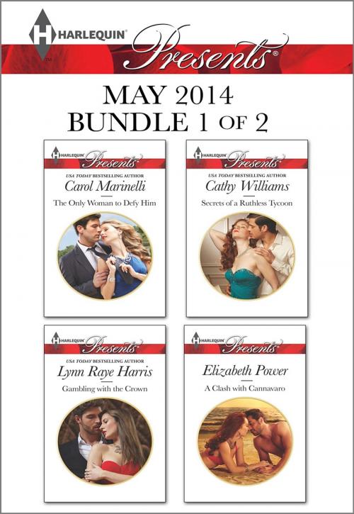 Cover of the book Harlequin Presents May 2014 - Bundle 1 of 2 by Carol Marinelli, Lynn Raye Harris, Cathy Williams, Elizabeth Power, Harlequin