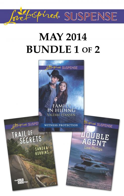 Cover of the book Love Inspired Suspense May 2014 - Bundle 1 of 2 by Valerie Hansen, Sandra Robbins, Lisa Phillips, Harlequin
