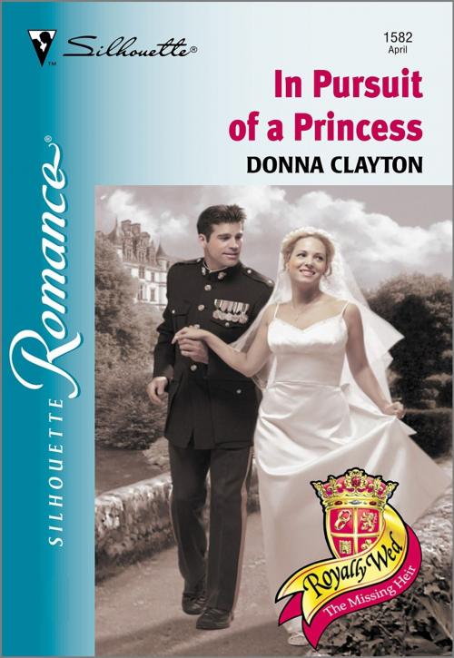 Cover of the book In Pursuit of a Princess by Donna Clayton, Harlequin