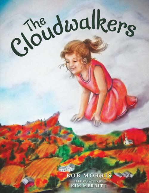 Cover of the book The Cloudwalkers by Bob Morris, Inspiring Voices