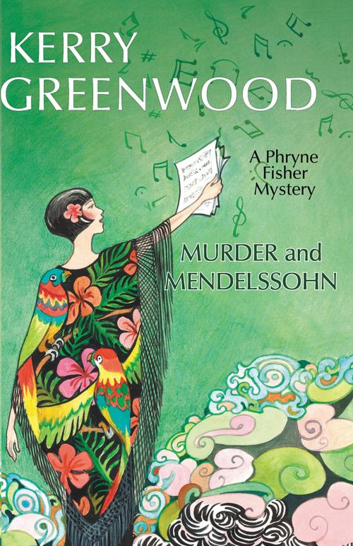 Cover of the book Murder and Mendelssohn by Kerry Greenwood, Sourcebooks