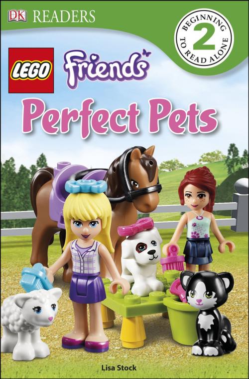 Cover of the book DK Readers L2: LEGO® Friends Perfect Pets by Lisa Stock, DK Publishing
