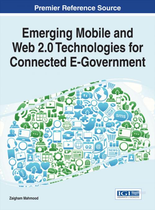 Cover of the book Emerging Mobile and Web 2.0 Technologies for Connected E-Government by , IGI Global