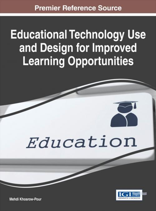 Cover of the book Educational Technology Use and Design for Improved Learning Opportunities by , IGI Global