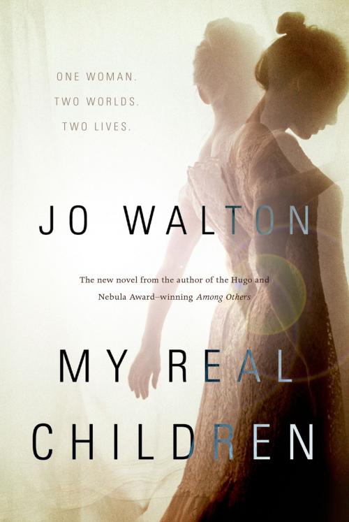 Cover of the book My Real Children by Jo Walton, Tom Doherty Associates