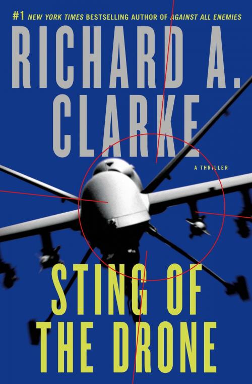 Cover of the book Sting of the Drone by Richard A. Clarke, St. Martin's Press