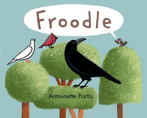 Cover of the book Froodle by Antoinette Portis, Roaring Brook Press