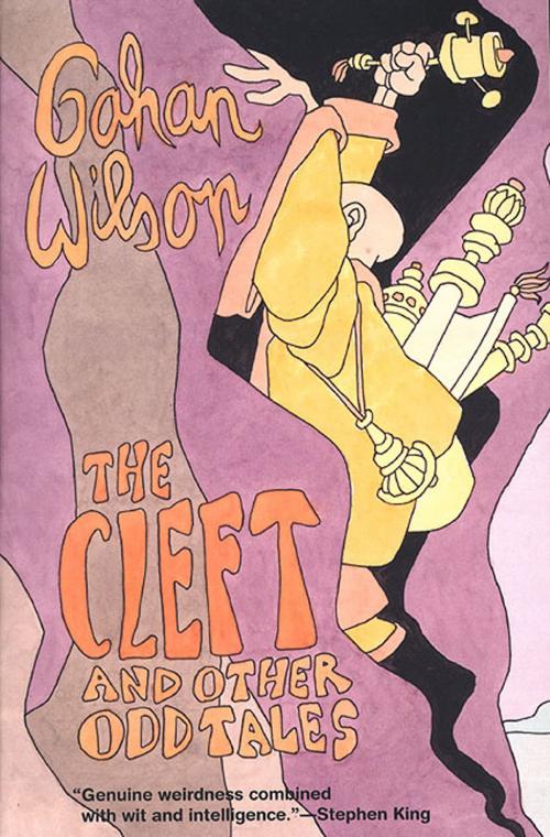 Cover of the book The Cleft and Other Odd Tales by Gahan Wilson, Tom Doherty Associates
