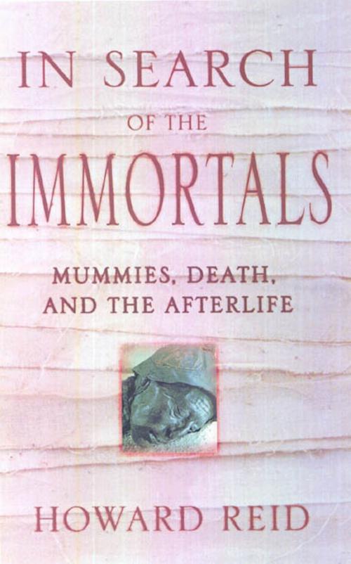 Cover of the book In Search of the Immortals by Howard Reid, St. Martin's Press