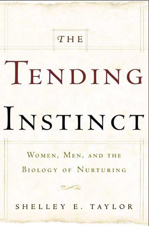 Cover of the book The Tending Instinct by Shelley E. Taylor, Henry Holt and Co.