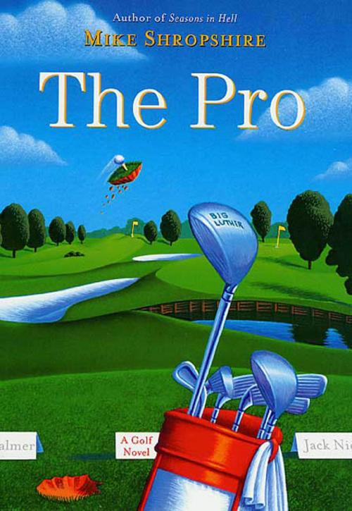 Cover of the book The Pro by Mike Shropshire, St. Martin's Press