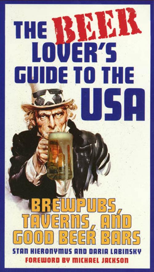 Cover of the book The Beer Lover's Guide to the USA by Stan Hieronymus, Daria Labinsky, St. Martin's Press