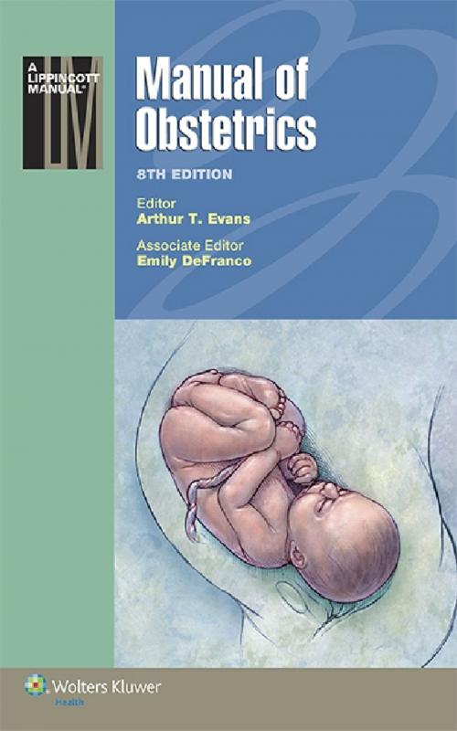 Cover of the book Manual of Obstetrics by Arthur T. Evans, Emily DeFranco, Wolters Kluwer Health