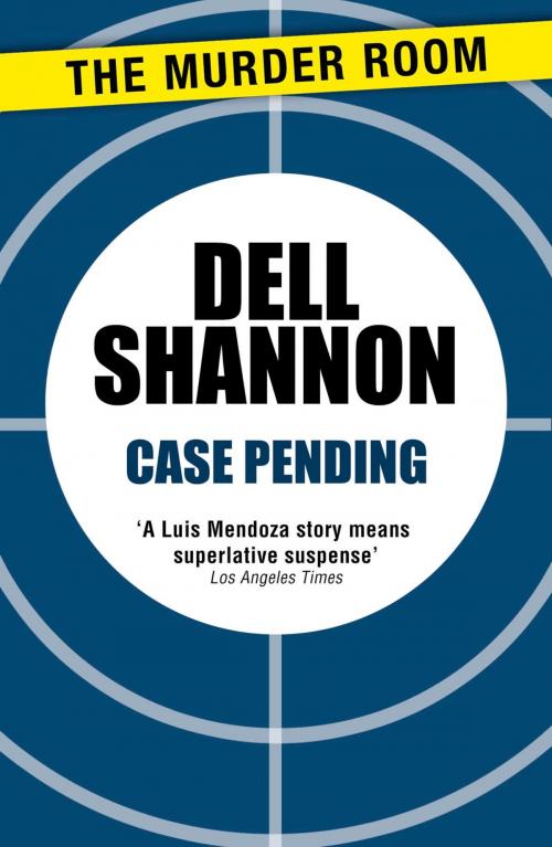 Cover of the book Case Pending by Dell Shannon, Orion Publishing Group