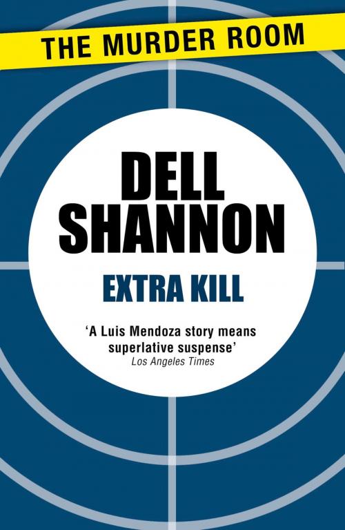 Cover of the book Extra Kill by Dell Shannon, Orion Publishing Group
