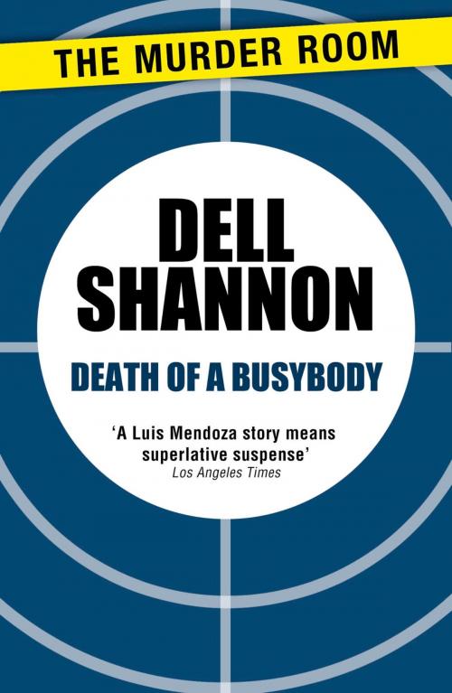 Cover of the book Death of a Busybody by Dell Shannon, Orion Publishing Group