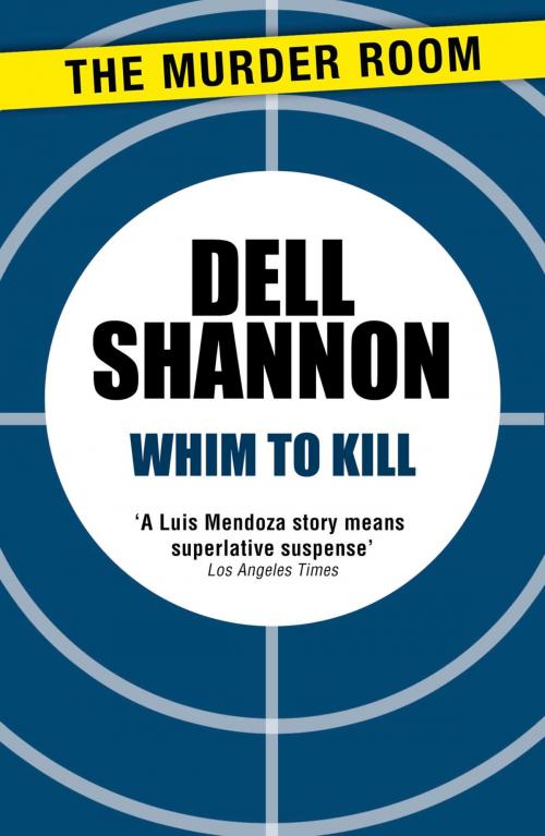 Cover of the book Whim to Kill by Dell Shannon, Orion Publishing Group