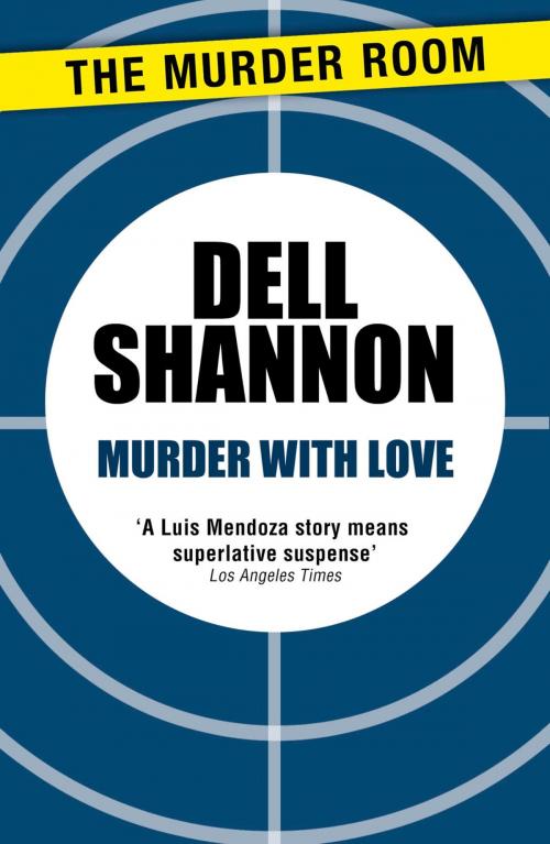 Cover of the book Murder with Love by Dell Shannon, Orion Publishing Group