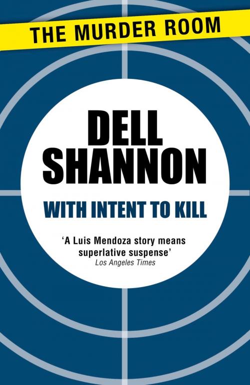 Cover of the book With Intent to Kill by Dell Shannon, Orion Publishing Group