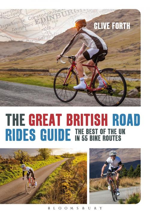 Cover of the book The Great British Road Rides Guide by Clive Forth, Bloomsbury Publishing