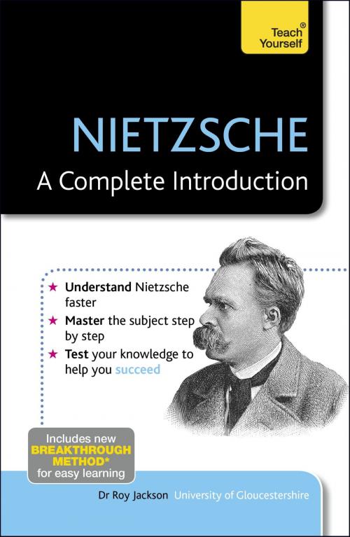 Cover of the book Nietzsche: A Complete Introduction: Teach Yourself by Roy Jackson, John Murray Press
