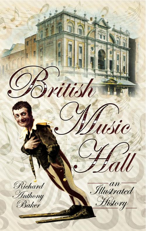 Cover of the book British Music Hall by Richard Anthony Baker, Pen and Sword