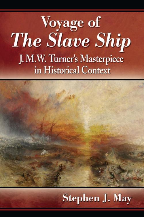 Cover of the book Voyage of The Slave Ship by Stephen J. May, McFarland & Company, Inc., Publishers